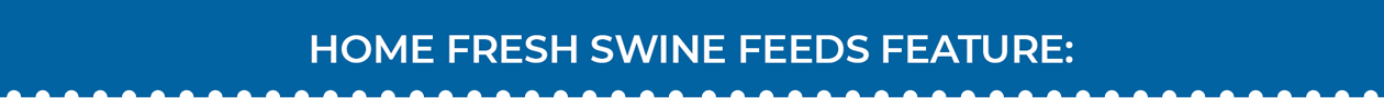 Blue Seal Home Fresh Swine Features Blue Seal Home Fresh Swine Features heading